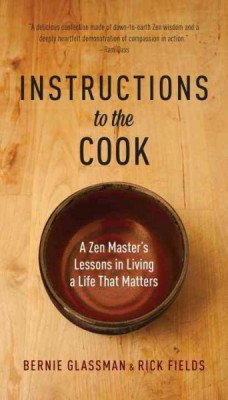 Instructions to the Cook by Bernie Glassman and Rick Fields