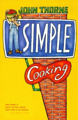 Simple Cooking by John Thorne