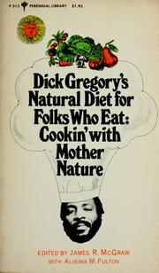 Dick Gregory's Natural Diet for Folks Who Eat: Cookin' With Mother Nature