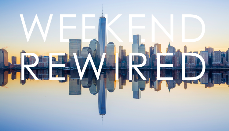 NYC: Weekend Rewired March 6 thru 8