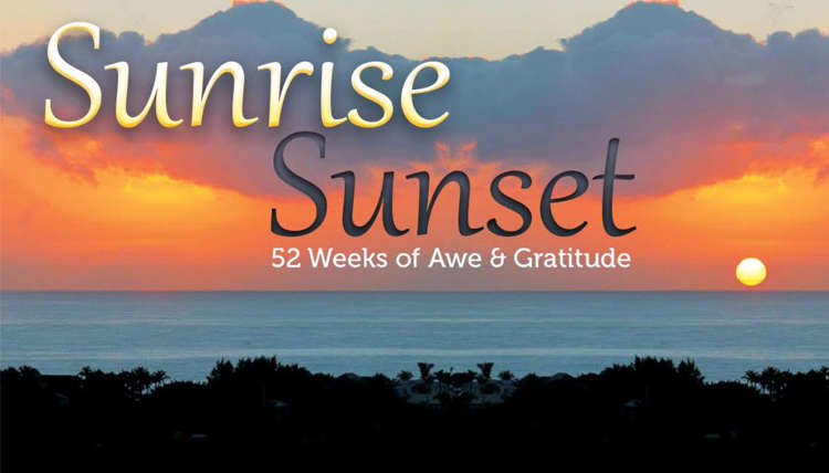 Sunrise, Sunset: Gratitude Inspired By Nature