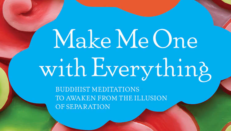 Rewiring Our Connections with Inter-Meditation: On Lama Surya Das’ Make Me One with Everything