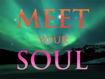 Meet Your Soul