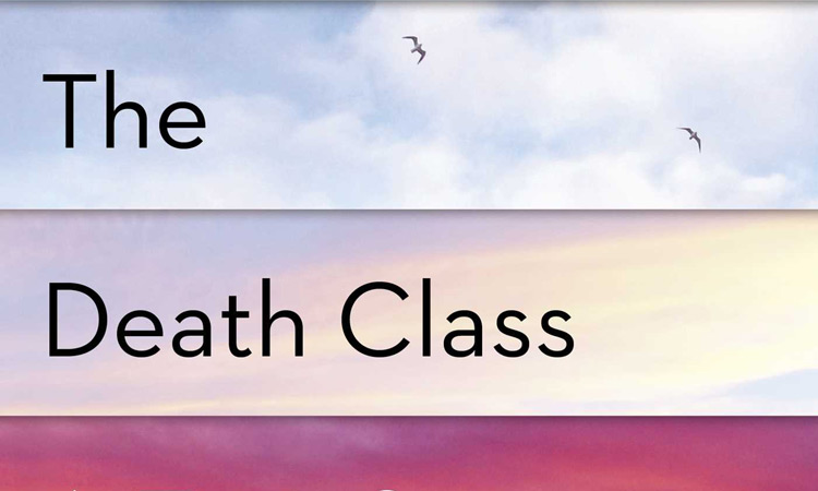 The Death Class: A True Story About Life