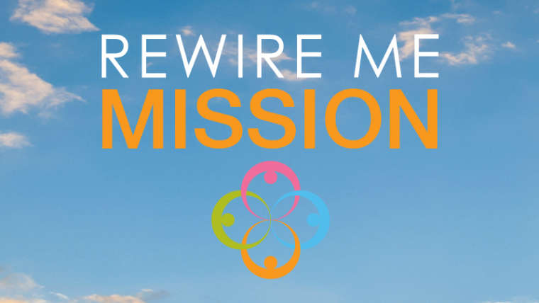 Rewire Me Mission