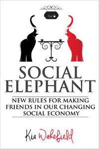 Social Elephant: New Rules for Making Friends in Our Changing Social Economy