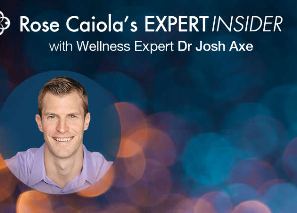 Rose’s Expert Insider: Wellness Expert Dr Josh Axe