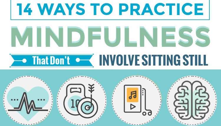 14 Ways to Practice Mindfulness That Don’t Involve Sitting