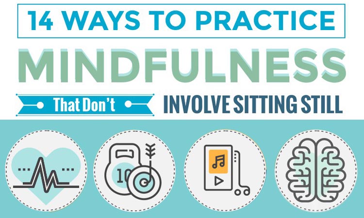 14 Ways to Practice Mindfulness That Don’t Involve Sitting